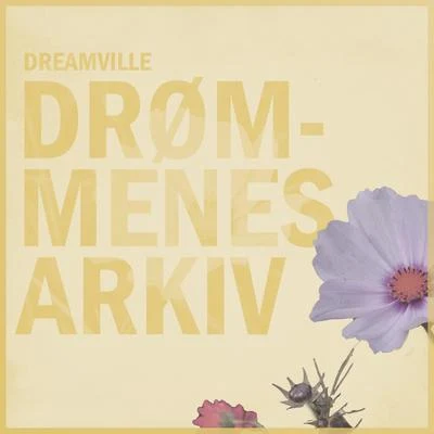 Dreamville Drømmenes Arkiv