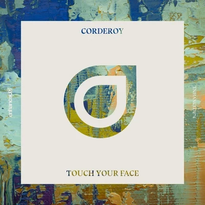 Touch Your Face 专辑 Corderoy