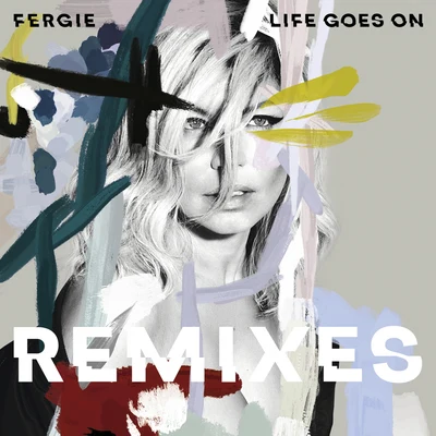 Life Goes On (Remixes) 專輯 Fergie