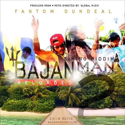 Bajan Man 2 (Liming Riddim) 專輯 Fantom DunDeal