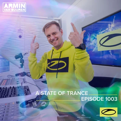 ASOT 1003 - A State Of Trance Episode 1003 专辑 Tyler Graves/Armin van Buuren ASOT Radio/Luke Bond