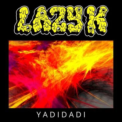 Yadidadi 專輯 Lazy K/Mala Vida