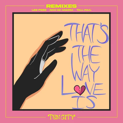 Thats The Way Love Is (Remixes) 專輯 Ten City/Lucho/Mateo & Matos/Quintino & Blasterjaxx/Claude Challe