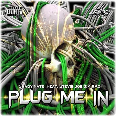 Plug Me In (feat. Stevie Joe & 4rAx) 專輯 Shady Nate/HD