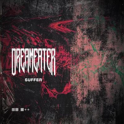 Suffer 專輯 Insane Guid/Tymacist/Sintoma/Dreameater