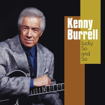 Lucky So and So 專輯 Kenny Burrell