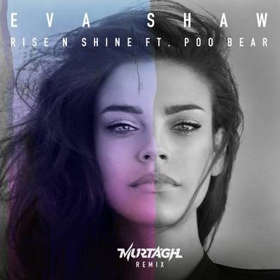 Rise N Shine (Murtagh Remix) 專輯 Eva Shaw