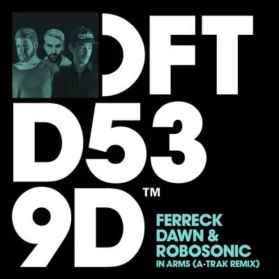 In Arms (A-Trak Remix) 專輯 Robosonic/Nikki Ambers/Ferreck Dawn