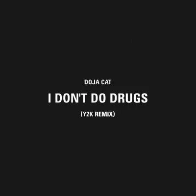 Doja CatElliphant I Dont Do Drugs (Y2K Remix)