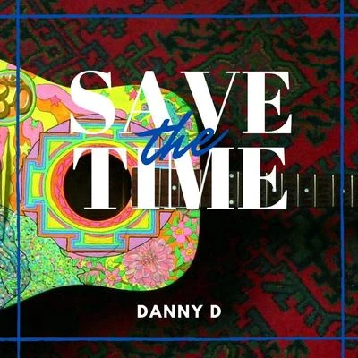 Save The Time 專輯 E Vargas/Danny D