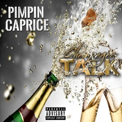 Champagne Talk 專輯 Pimpin Caprice