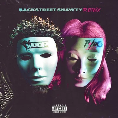 Backstreet Shawty (Remix) [feat. Tokyo Jetz] 專輯 Woop