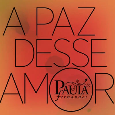 A Paz Desse Amor 專輯 Paula Fernandes/Kell smith