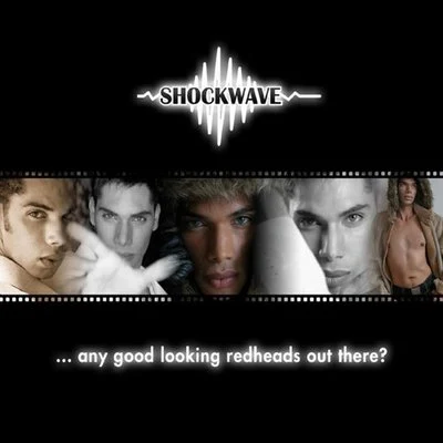 ShockwaveEnvine ... Any Good Looking Redheads Out There