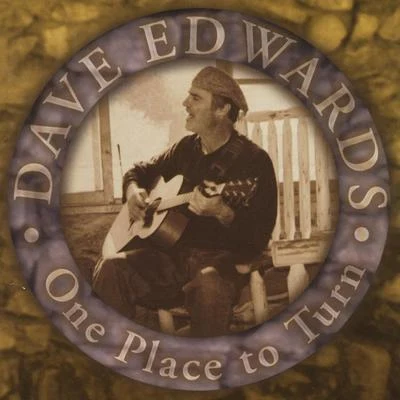 One Place to Turn 專輯 Dave Edwards