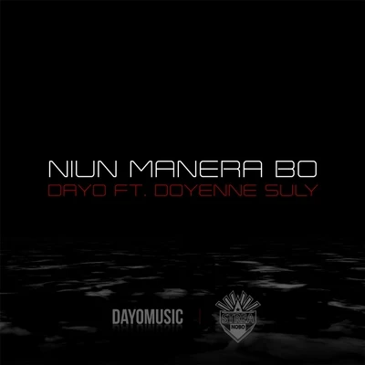 Niun Manera Bo (feat. Doyenne Suly) 专辑 Dayo/Ruuth