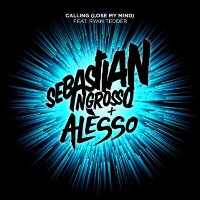 Calling (Lose My Mind) [Radio Edit] 專輯 Sebastian Ingrosso/John Newman/AlunaGeorge/Various Artists/Eliza Doolittle