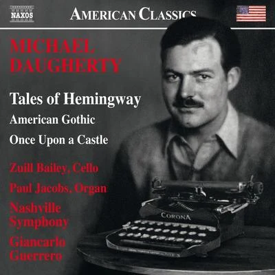 Michael Daugherty: Tales of Hemingway, American Gothic & Once upon a Castle 专辑 Paul Jacobs