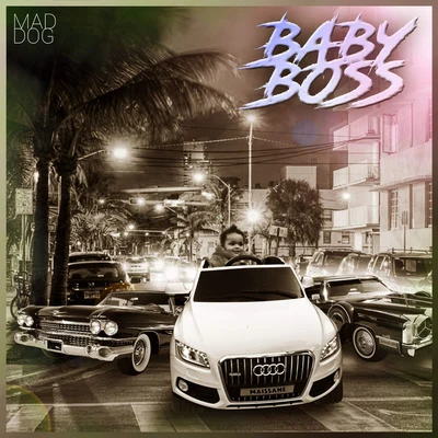 Baby boss 專輯 Mad Dog