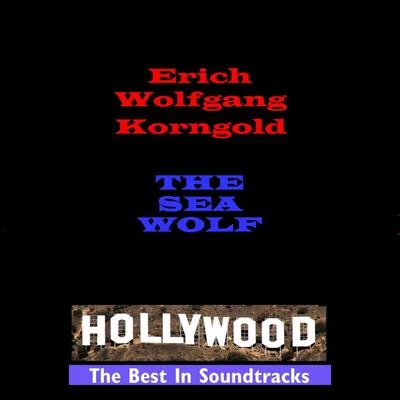 The Sea Wolf 專輯 Erich Wolfgang Korngold