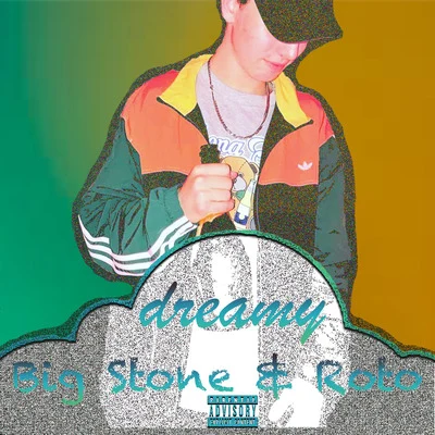 Dreamy 專輯 Big Stone/Pete Powerz/Lil Ro/PK/Sagamore