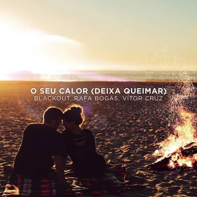 O Seu Calor (Deixa Queimar) 專輯 Blackout/Vitor Cruz/Dani Rocco