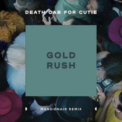 Gold Rush (Mansionair Remix) 專輯 Death Cab for Cutie