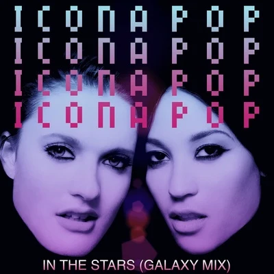 In the Stars (Galaxy Mix) 專輯 Icona Pop