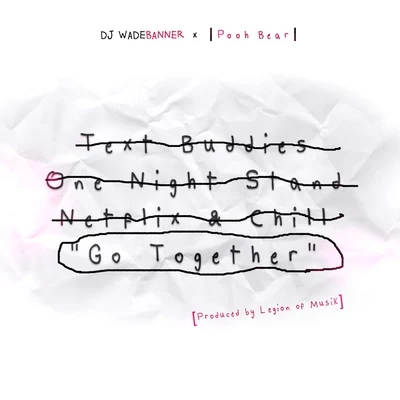 Go Together (feat. Pooh Bear) - Single 专辑 DJ Wade Banner/Fatt Sosa/Ricco Barrino