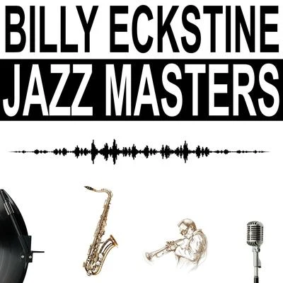 Billy Eckstine Jazz Masters