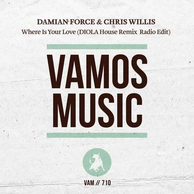 Where Is Your Love (Diola House Remix Radio Edit) 專輯 Damian Force