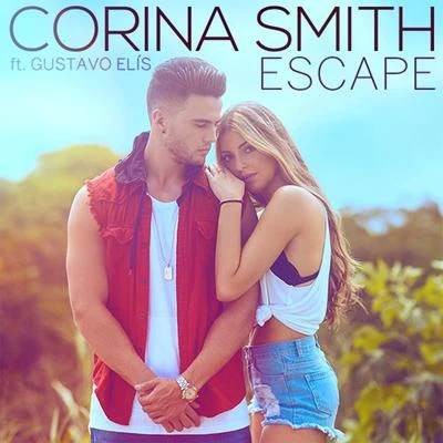 Escape (feat. Gustavo Elis) 專輯 Corina Smith/Kevin Roldan