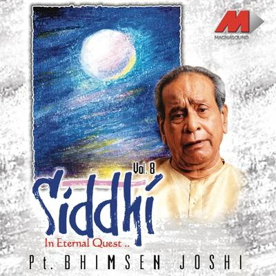 Siddhi, Volume -8 專輯 Pt. Bhimsen Joshi