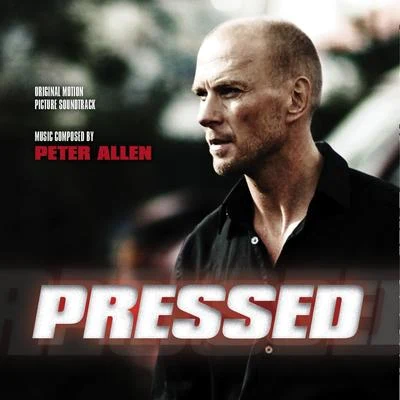 Pressed (Original Motion Picture Soundtrack) 專輯 Peter Allen