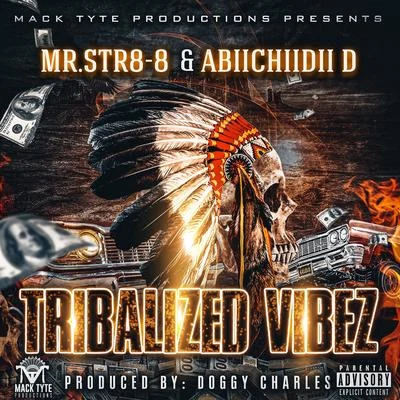 Tribalized Vibez 專輯 Lil Jgo/Chente Corleone/Mr.Str8-8