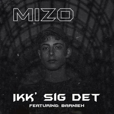 Ikk sig det 專輯 Mizo