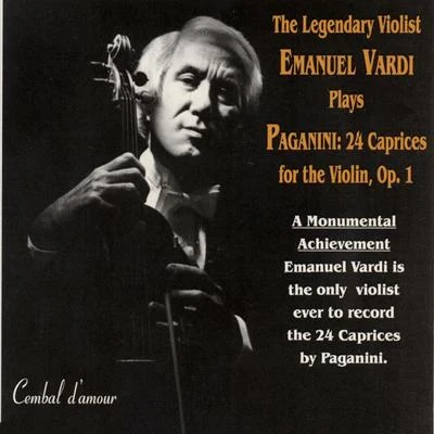 The Legendary Violist Emanuel Vardi Plays Paganini: 24 Caprices for the Violin, Op. 1 专辑 Niccolò Paganini