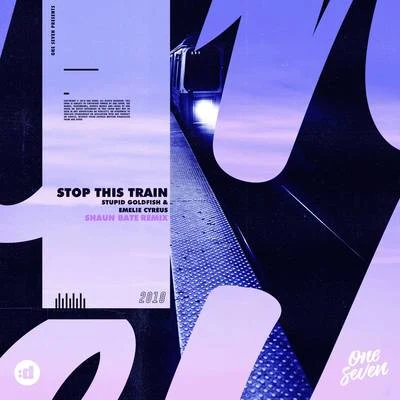 Stop This Train (Shaun Bate Remix) 專輯 Emelie Cyréus