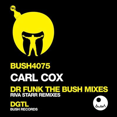 Carl CoxYousef Dr. Funk (Riva Starr Remixes)