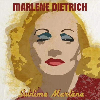 Sublime marlène 專輯 Ilse Werner/Marlène Dietrich/Ruth Arden/Tom und Tommy/Die Teddies