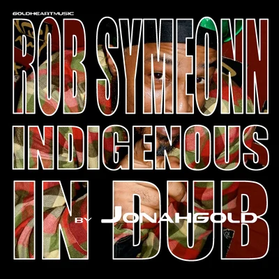 Indigenous in Dub 專輯 Bengali Arkangel/Rob Symeonn