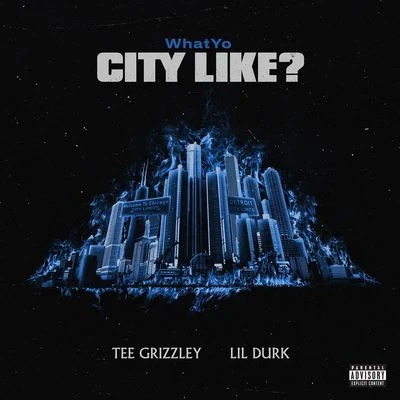 What Your City Like 專輯 Tee Grizzley/Lil Yachty