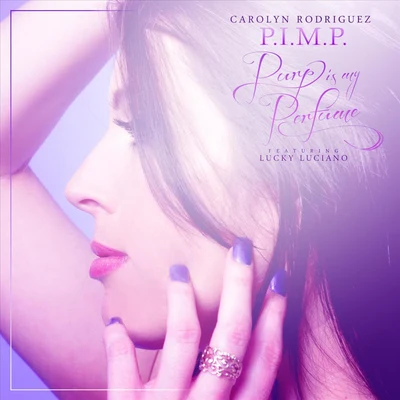 P.I.M.P. (Purp Is My Perfume) [feat. Lucky Luciano] 專輯 Carolyn Rodriguez/SPM