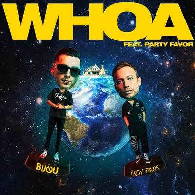 WHOA (with Party Favor) 專輯 Chase Fetti/Bijou/Tony Watts/Rick Hyde/Elcamino