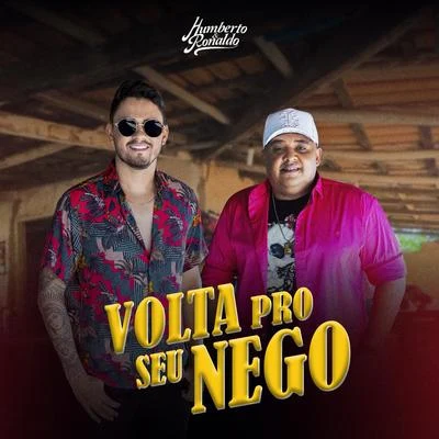 Volta pro Seu Nego 专辑 Felipe Ferraz/Humberto & Ronaldo