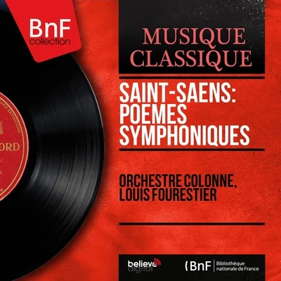 Saint-Saëns: Poèmes symphoniques (Mono Version) 專輯 Orchestre Colonne