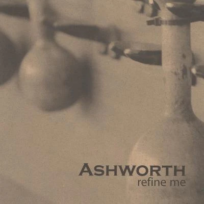 Refine Me 專輯 Ashworth