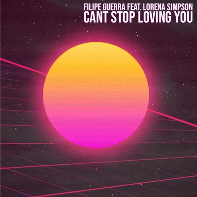 Cant Stop Loving You 专辑 Filipe Guerra/Dalto Max/Duda