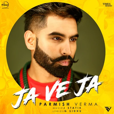 Ja Ve Ja - Single 專輯 Parmish Verma