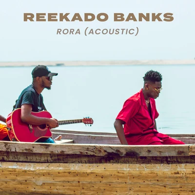 Rora (Acoustic Version) 專輯 Reekado Banks/Harmonize/Ronny Jordan/Fay Simpson/Eo